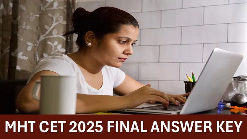 MHT CET 2025: Final Answer Key Anticipated to be OUT Soon at cetcell.mahacet.org, Know How to Download