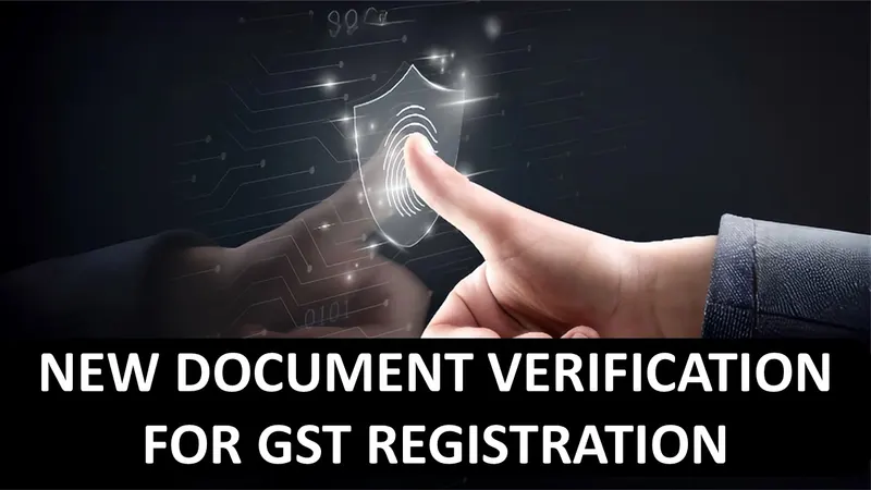 GST Registration: GSTN issues Guidelines for Biometric Aadhaar Authentication in this state