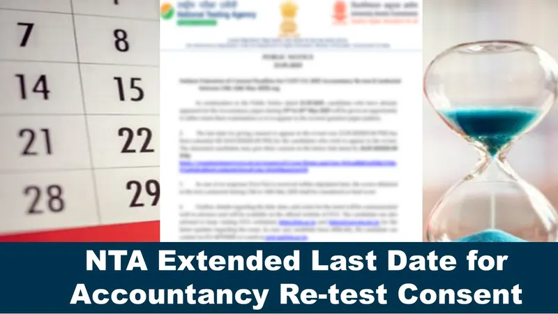 CUET UG 2025 Accountancy Re-test: NTA Extended Last Date for Consent, Know Important Details