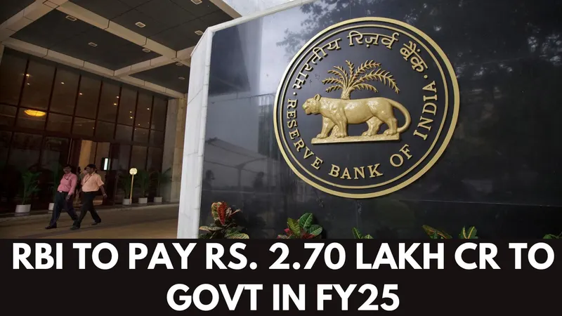 Government to Receive Record Rs. 2.70 Lakh Crore from RBI in FY25