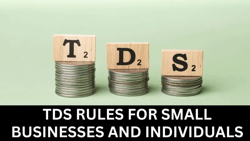 TDS Rules for rent and contractual payments for Small Businesses and Individuals in India