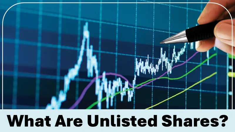 What Are Unlisted Shares?
