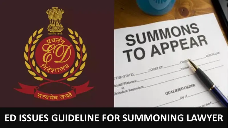 No Summons to Advocates Without Legal Grounds: ED Issues Strict Directive