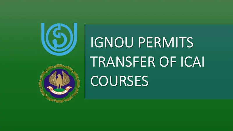 IGNOU Notification Permits Credit Transfer for ICAI Courses: A Good News for CA Aspirants