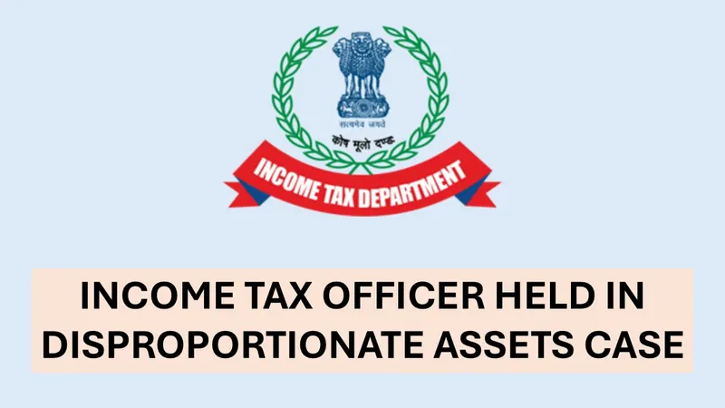 Breaking: CBI attaches Properties worth over 7 Crores of IT Officer in Disproportionate Assets case