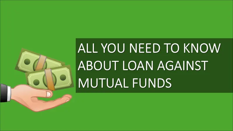 Loan Against Mutual Funds: Know How to take Loan against Mutual Funds