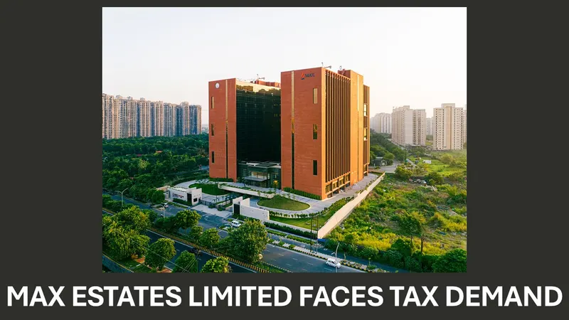 Max Group subsidiary Faces Rs. 21.13 Lakh Income Tax Demand Over Interest Income from Project Funds