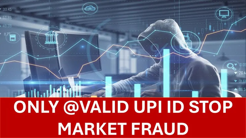 SEBI Says Only “@valid” UPI IDs to be used for market payments