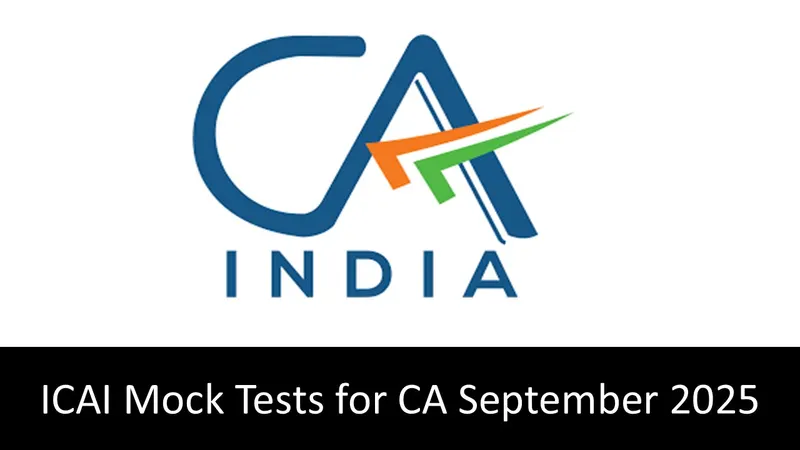 ICAI Announced Mock Tests Paper Schedule for CA Foundation September 2025 Exam
