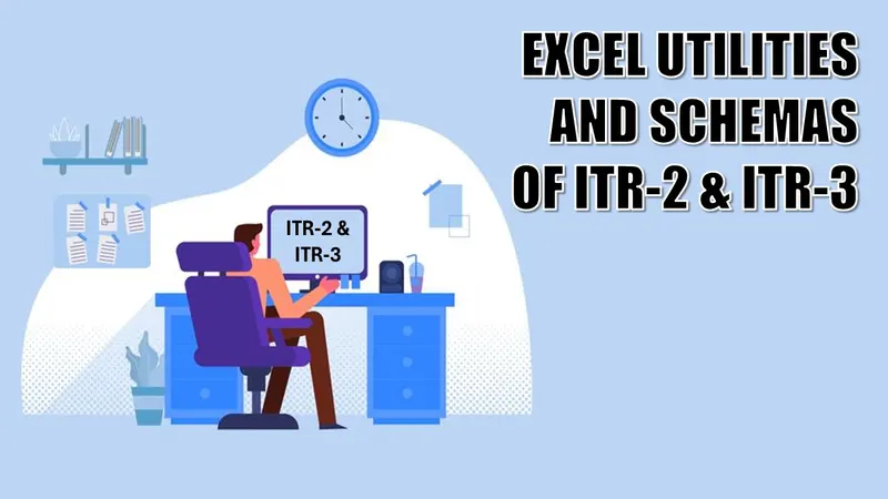 After 102 Days of Wait, Excel Utilities for ITR-2 & ITR-3 Finally Released for AY 2025-26