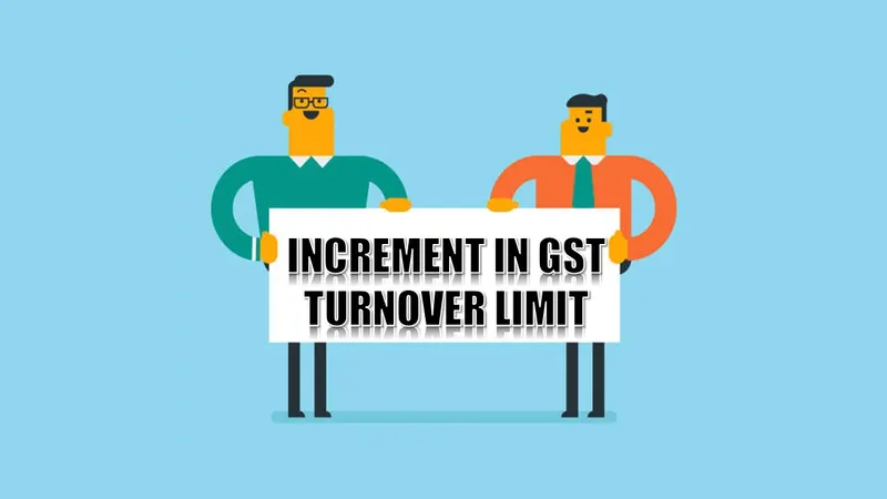 Big Relief for Small Businesses: GST Council May Increase Turnover Threshold for GST Registration