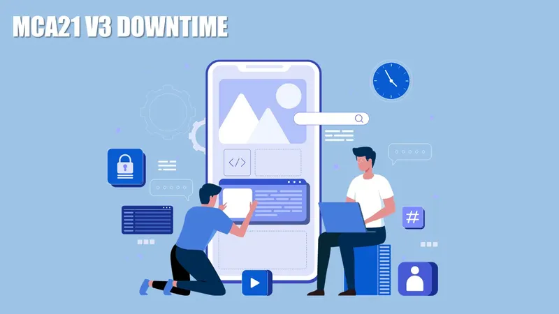 MCA21 V3 Portal Down! Urgent System Upgrade Causes Temporary Shutdown