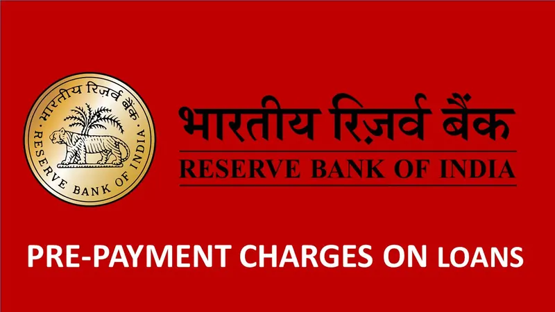 RBI Issues Guideline on Pre-payment Charges on Loans to Make Prepayment Easier