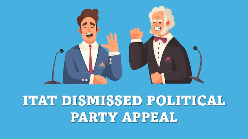 Political Party Shocked with Rs. 199 Crore against Donations for late filing of ITR [Read Order]
