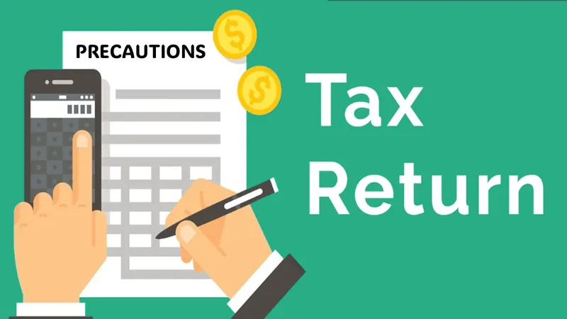 8 Precautions to Consider While Filing for ITR