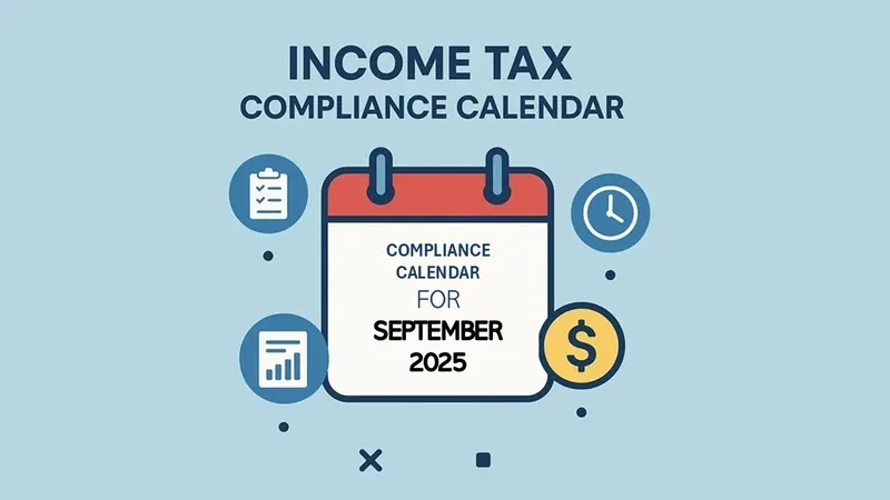 Key September 2025 Income Tax Due Date