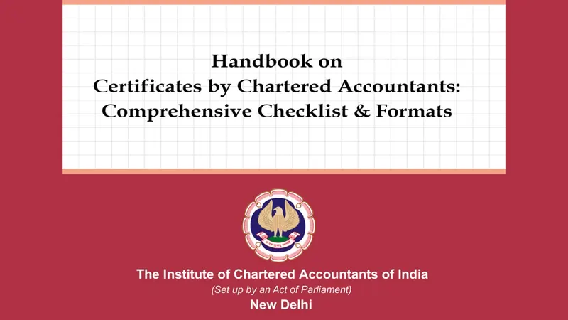 ICAI Publishes "Handbook on Certificates by Chartered Accountants" for Enhanced Professional Guidance