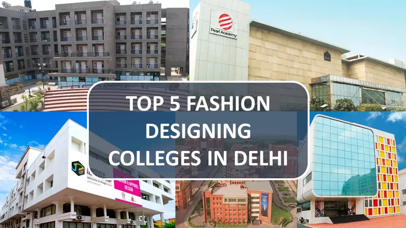 Top 5 Fashion Designing Colleges in Delhi