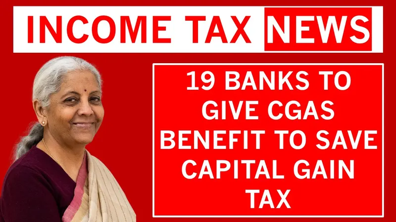 Income Tax Breaking: FM approves 19 More Banks for giving Benefit of Capital Gains Account Scheme