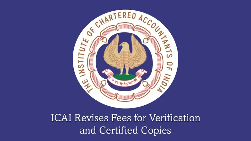 ICAI Revises Fees for Verification and Certified Copies of CA Examination Answer Books
