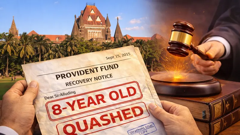 High Court Quashes PF Recovery based On 8-Year-Old Notice; Calls It a Violation of Natural Justice
