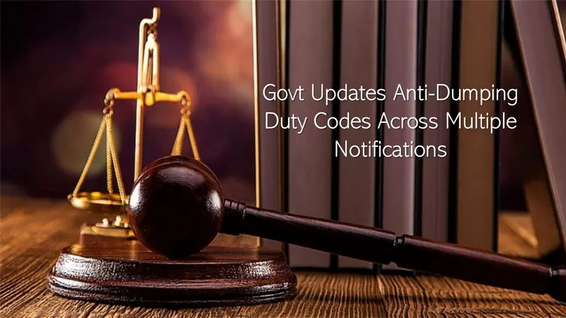 Govt notifies various Customs(ADD) to align them with changes made vide Finance Act 2026