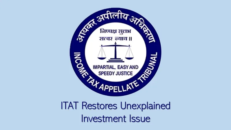 Section 69 Addition Remanded After ITAT Condones Filing Delay
