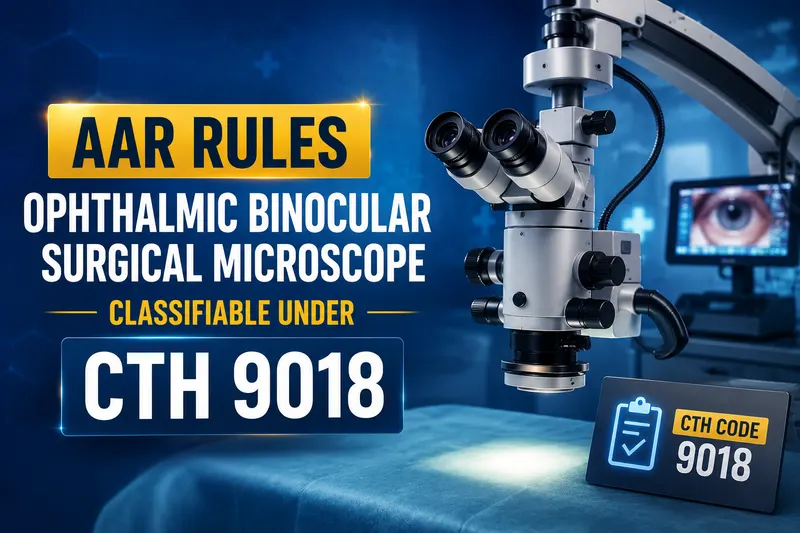 AAR Rules Ophthalmic Binocular Surgical Microscope As Classifiable Under CTH 9018