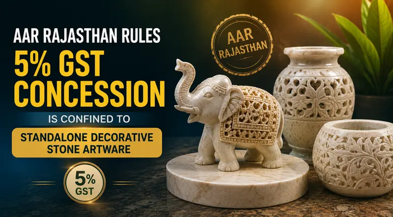 AAR Rules 5% GST Concession is Confined Standalone Decorative Stone Artware