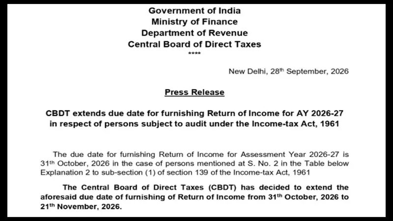 CBDT Extends Income Tax Return and Tax Audit Report Filing Deadlines for AY 2026-27