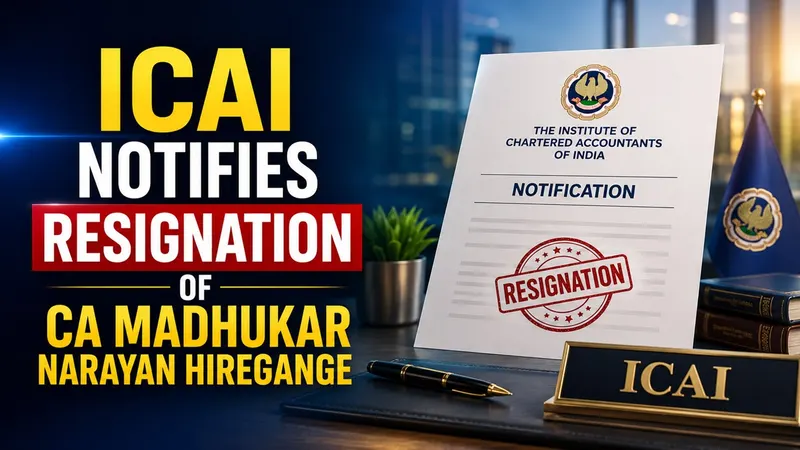 ICAI Notifies Resignation of CA Madhukar Narayan Hiregange