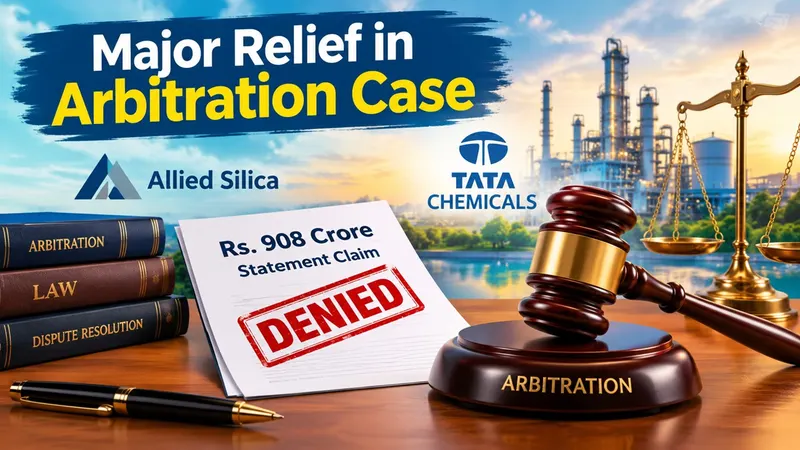 Major Relief in Arbitration Case: MCIA Denies Rs 908 Crore Statement Claim Made by Allied Silica Against Tata Chemicals