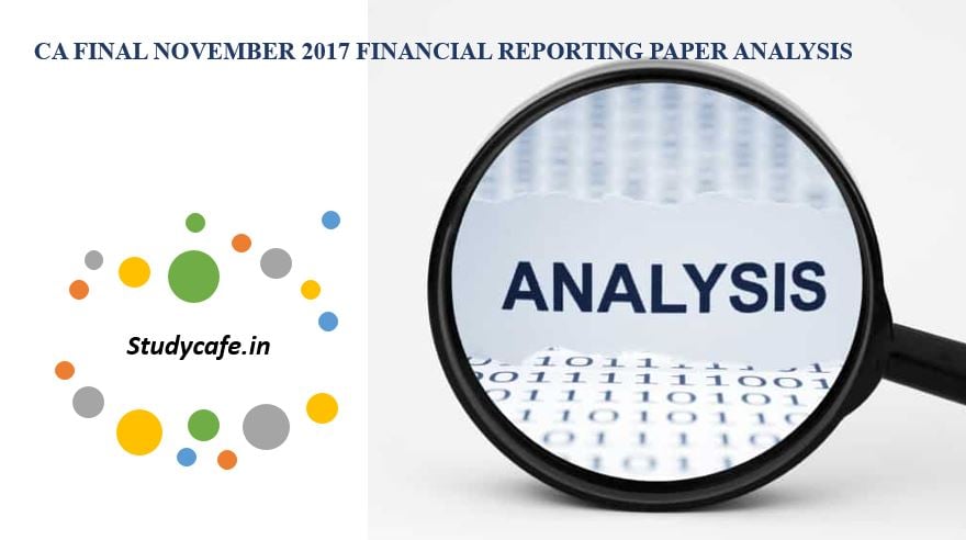 CA Final November 2017 Financial Reporting Paper Analysis
