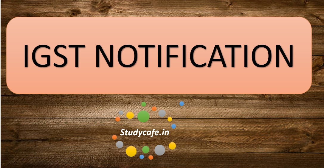 IGST Notification No. 3/2017 Integrated Tax dated 28-06-2017