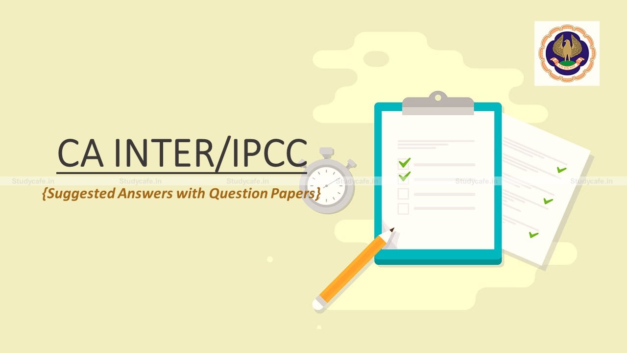 IPCC Question Paper & Suggested Answers for last 20 Years