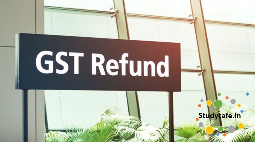 Refund in GST  Applicability and Procedure