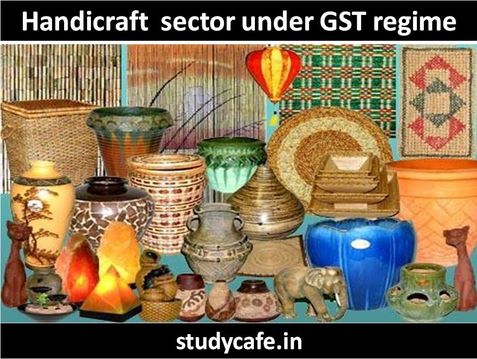 Handicrafts sector under GST regime