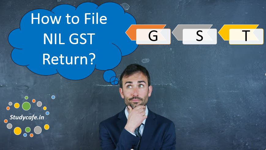 How to File NIL GST Return