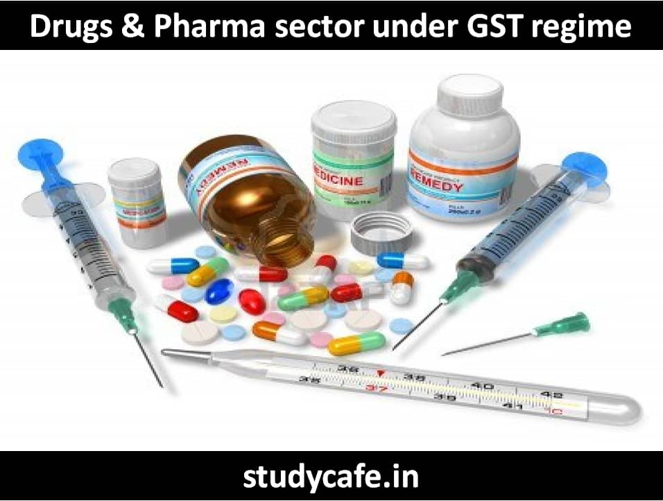 Drugs and Pharma sector under GST regime