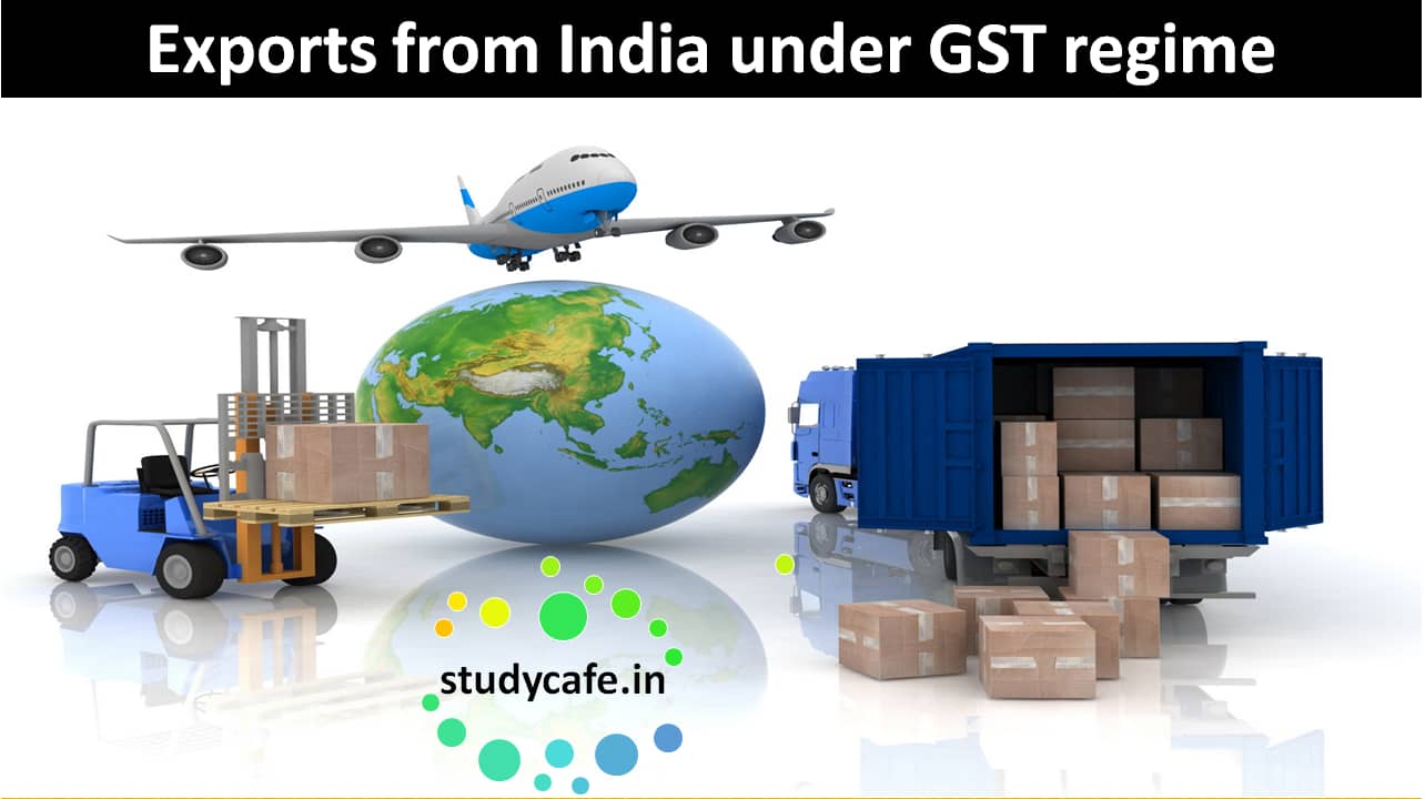 Exports from India under GST regime