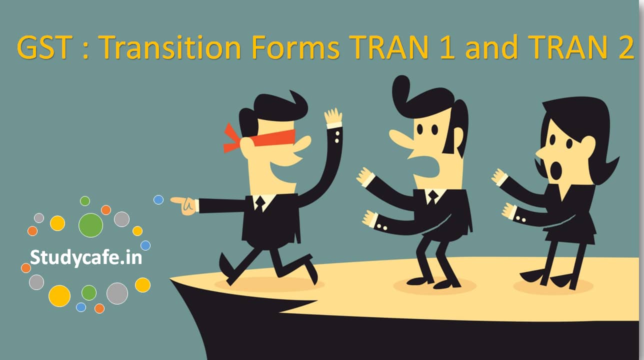 Transition Forms TRAN 1 and TRAN 2