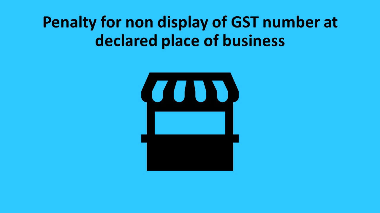 Display of registration certificate and Goods and Services Tax