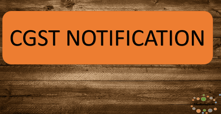 Notification No.12/2018 Central Tax dated 7th March 2018