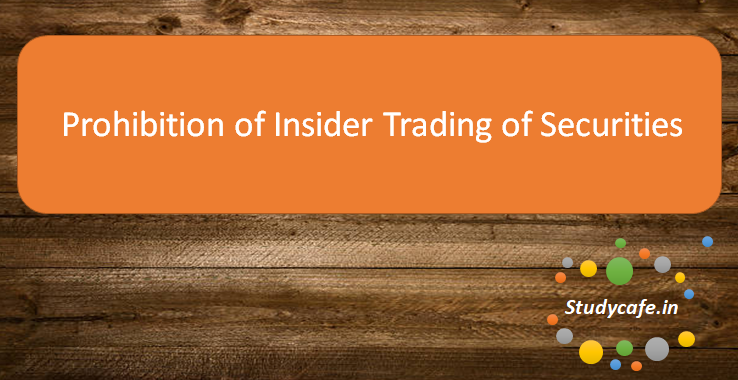 Prohibition of Insider Trading of Securities [Company Act 2013]