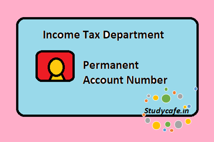CBDT notifies procedure for person who do not have a PAN & who enters into specified transaction