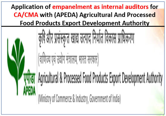 Application of empanelment as internal auditors for CA/CMA with (APEDA) Agricultural And Processed Food Products Export Development Authority