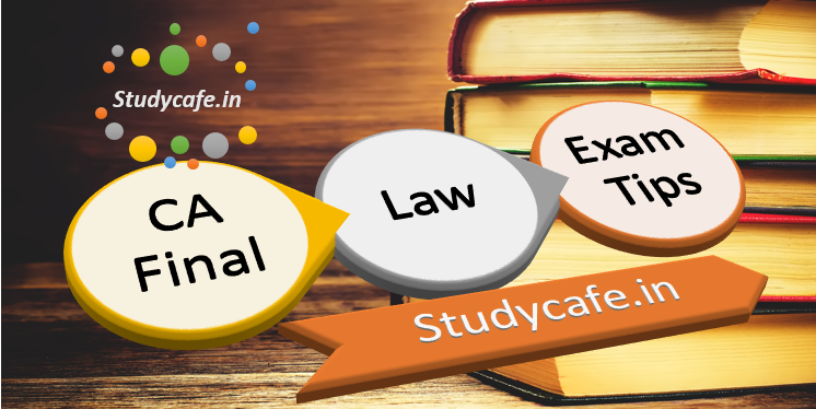 CA Final Law Exam Tips