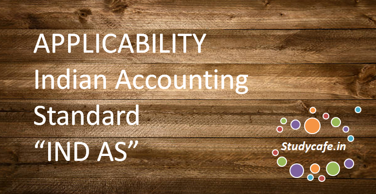 APPLICABILITY Indian Accounting Standard IND AS