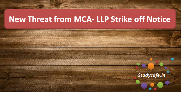 New Threat from MCA- LLP Strike off Notice