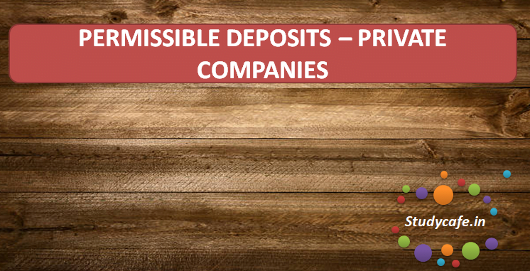 PERMISSIBLE DEPOSITS PRIVATE COMPANIES